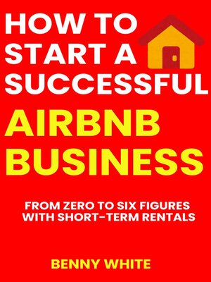 cover image of How to Start a Successful Airbnb Business